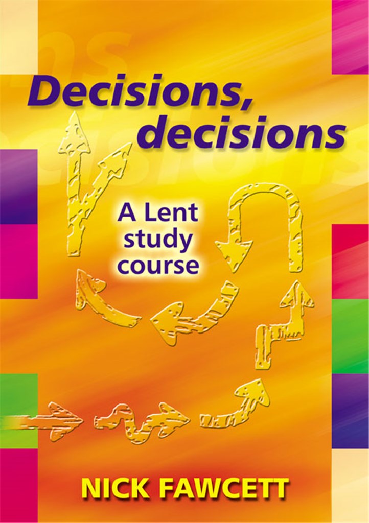 Decisions, Decisions: A Lent Study Course